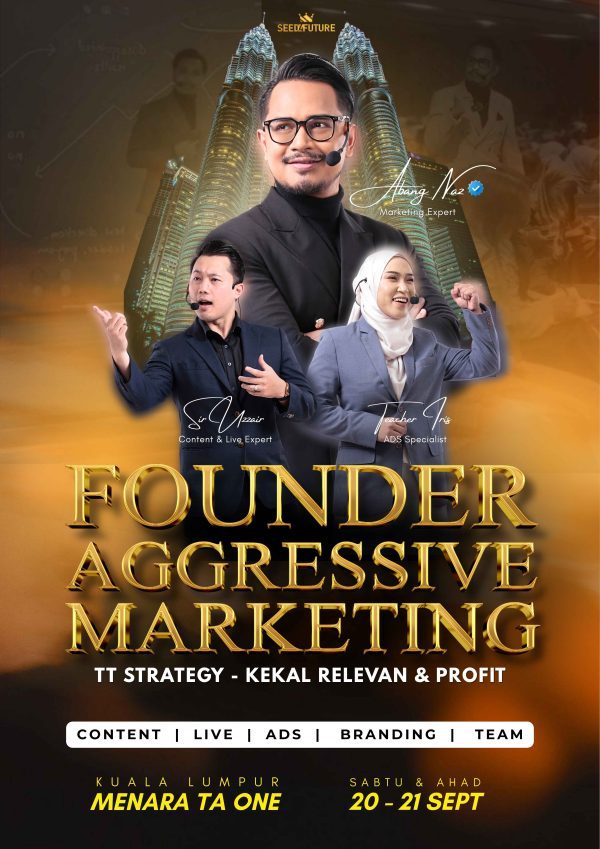FOUNDER AGGRESSIVE MARKETING TT STRATEGY KEKAL RELEVAN & PROFIT - LEAD