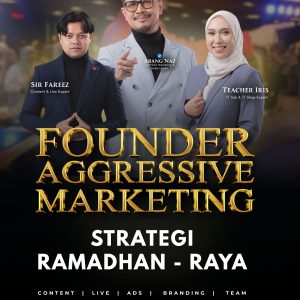 FOUNDER AGGRESSIVE MARKETING STRATEGI RAMADHAN – RAYA – DOUBLE