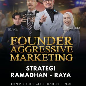 FOUNDER AGGRESSIVE MARKETING STRATEGI RAMADHAN – RAYA – DOUBLE