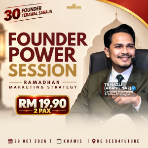 FOUNDER POWER SESSION – RAMADHAN MARKETING STRATEGY – 29 OCT (SIR HALIM)